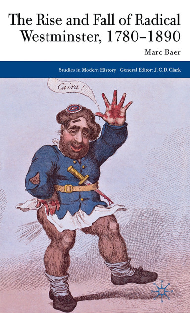 The Rise and Fall of Radical Westminster, 17801890