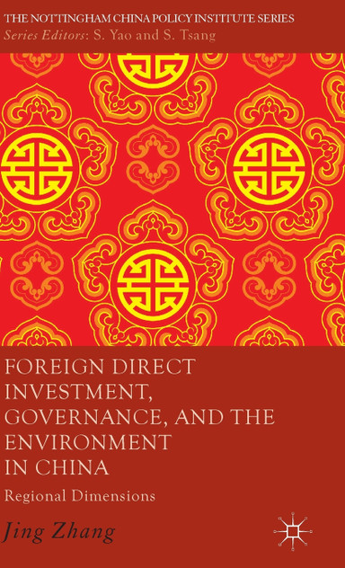 Foreign Direct Investment, Governance, and the Environment in China Foreign Direct Investment, Governance, and the Environment in China