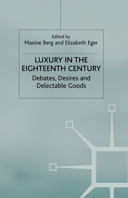 Luxury in the Eighteenth Century Luxury in the Eighteenth Century