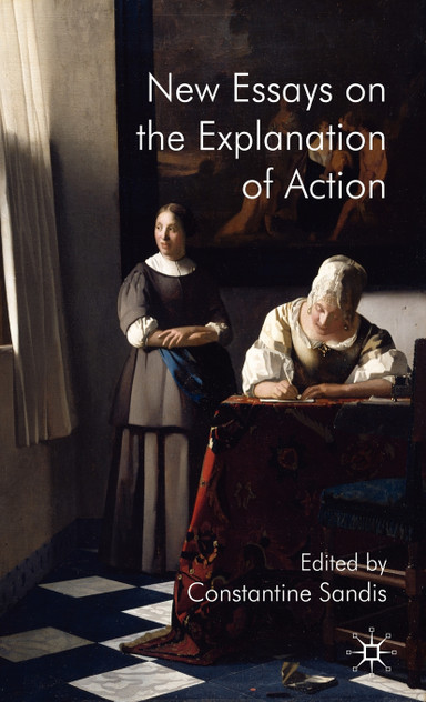 New Essays on the Explanation of Action New Essays on the Explanation of Action