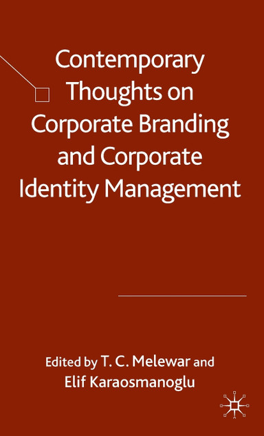 Contemporary Thoughts on Corporate Branding and Corporate Identity Management Contemporary Thoughts on Corporate Branding and Corporate Identity Management
