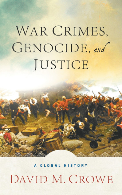 War Crimes, Genocide, and Justice War Crimes, Genocide, and Justice