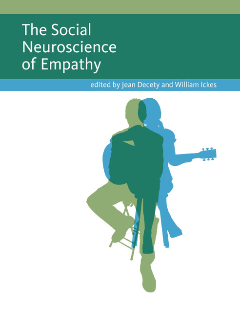 The Social Neuroscience of Empathy The Social Neuroscience of Empathy