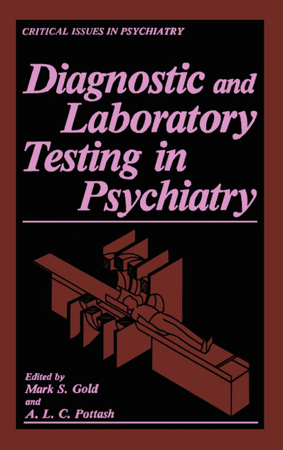 Diagnostic and Laboratory Testing in Psychiatry Diagnostic and Laboratory Testing in Psychiatry