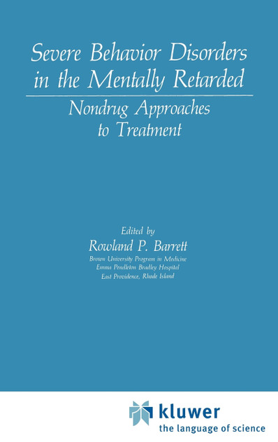 Severe Behavior Disorders in the Mentally Retarded Severe Behavior Disorders in the Mentally Retarded