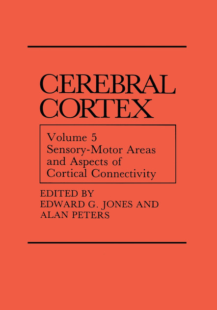 Sensory-Motor Areas and Aspects of Cortical Connectivity Sensory-Motor Areas and Aspects of Cortical Connectivity