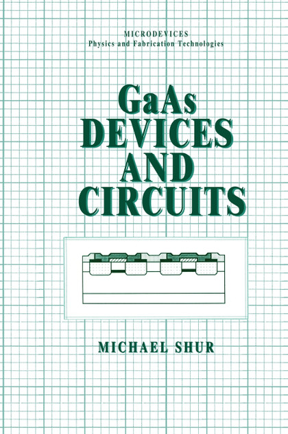 GaAs Devices and Circuits GaAs Devices and Circuits