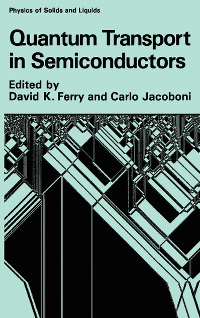 Quantum Transport in Semiconductors Quantum Transport in Semiconductors