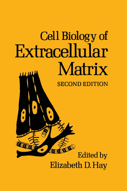 Cell Biology of Extracellular Matrix Cell Biology of Extracellular Matrix