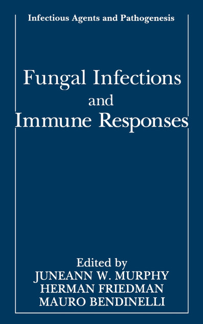 Fungal Infections and Immune Responses Fungal Infections and Immune Responses