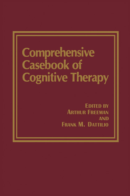 Comprehensive Casebook of Cognitive Therapy Comprehensive Casebook of Cognitive Therapy