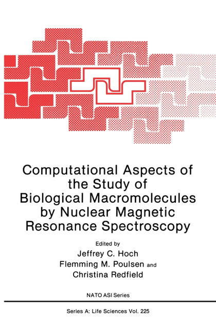 Computational Aspects of the Study of Biological Macromolecules by Nuclear Magnetic Resonance Spectroscopy