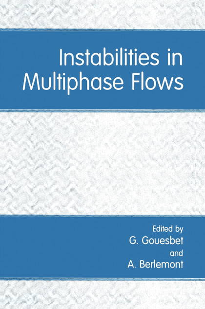 Instabilities in Multiphase Flows Instabilities in Multiphase Flows