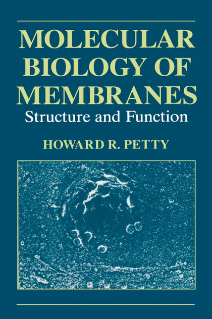 Molecular Biology of Membranes Molecular Biology of Membranes