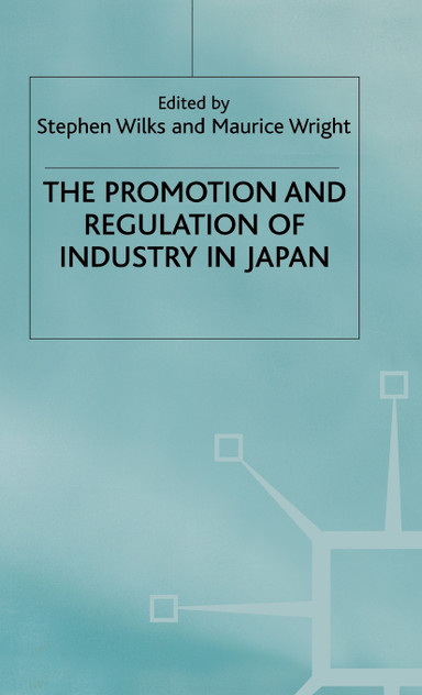 Promotion and Regulation of Industry in Japan