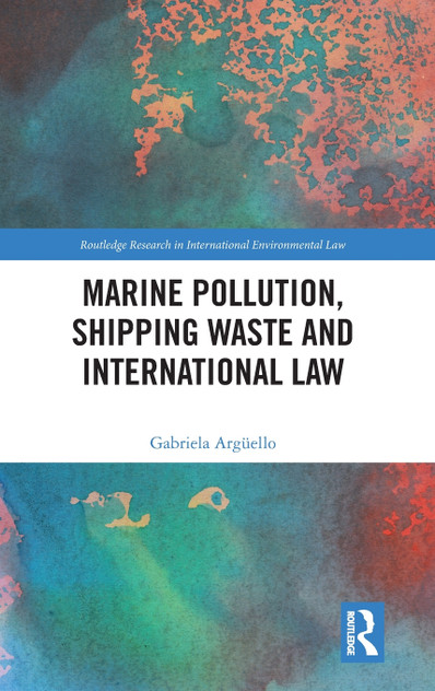 Marine Pollution, Shipping Waste and International Law