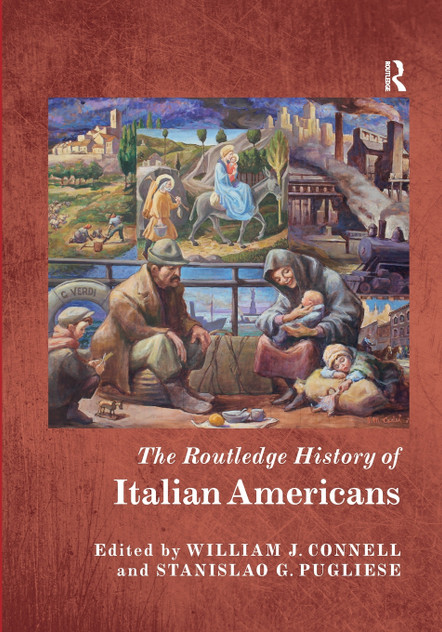 The Routledge History of Italian Americans The Routledge History of Italian Americans