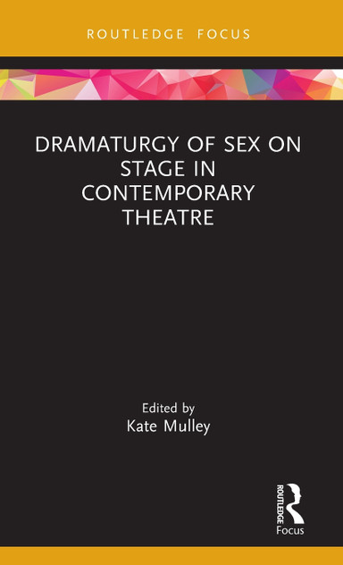 Dramaturgy of Sex on Stage in Contemporary Theatre