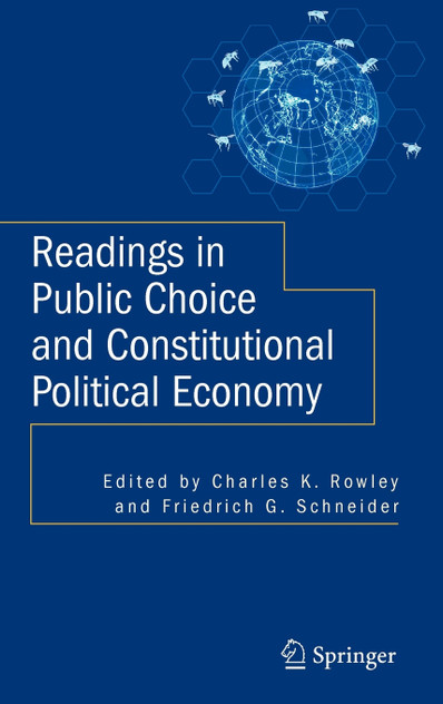 Readings in Public Choice and Constitutional Political Economy Readings in Public Choice and Constitutional Political Economy