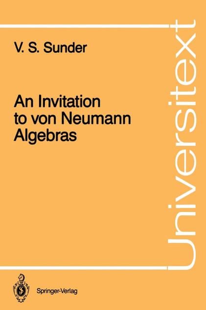 An Invitation to Von Neumann Algebras