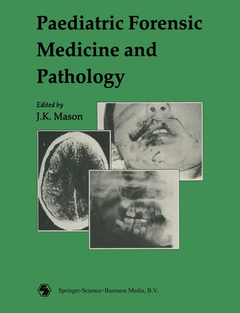 Paediatric Forensic Medicine and Pathology Paediatric Forensic Medicine and Pathology
