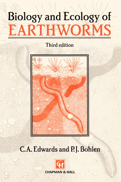 Biology and Ecology of Earthworms Biology and Ecology of Earthworms