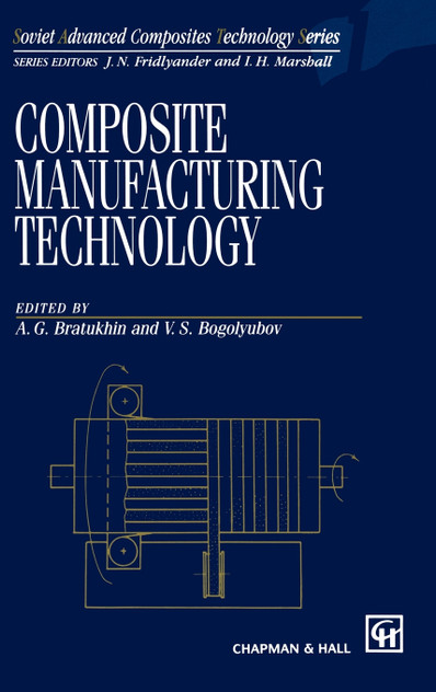 Composite Manufacturing Technology Composite Manufacturing Technology