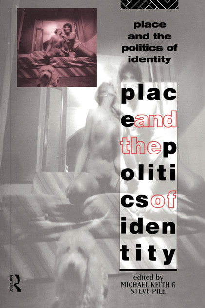 Place and the Politics of Identity Place and the Politics of Identity