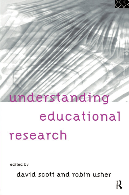 Understanding Educational Research Understanding Educational Research