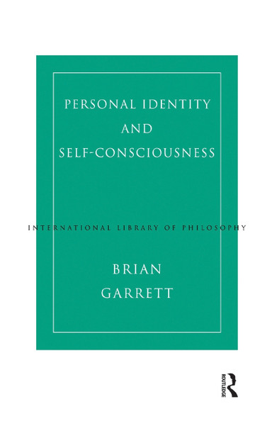 Personal Identity and Self-Consciousness Personal Identity and Self-Consciousness