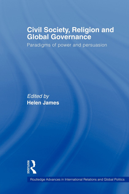 Civil Society, Religion and Global Governance Civil Society, Religion and Global Governance