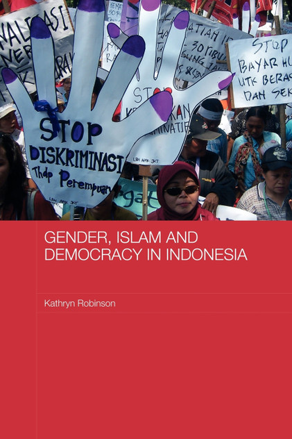Gender, Islam and Democracy in Indonesia Gender, Islam and Democracy in Indonesia