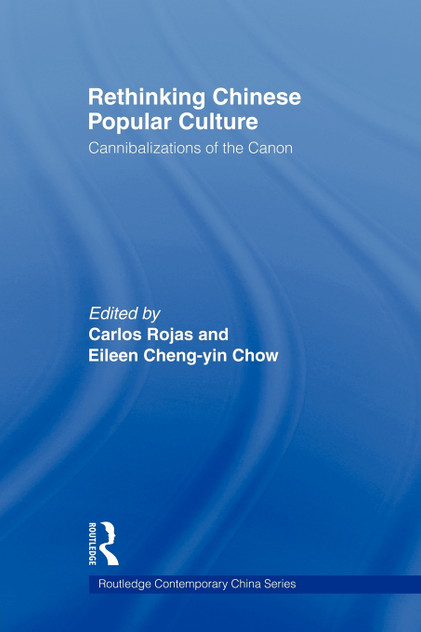 Rethinking Chinese Popular Culture Rethinking Chinese Popular Culture