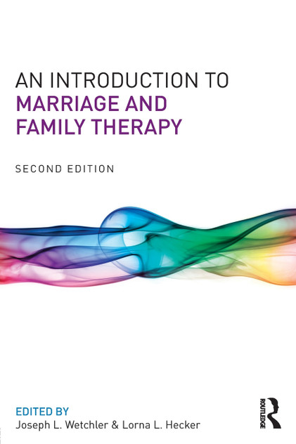 An Introduction to Marriage and Family Therapy An Introduction to Marriage and Family Therapy