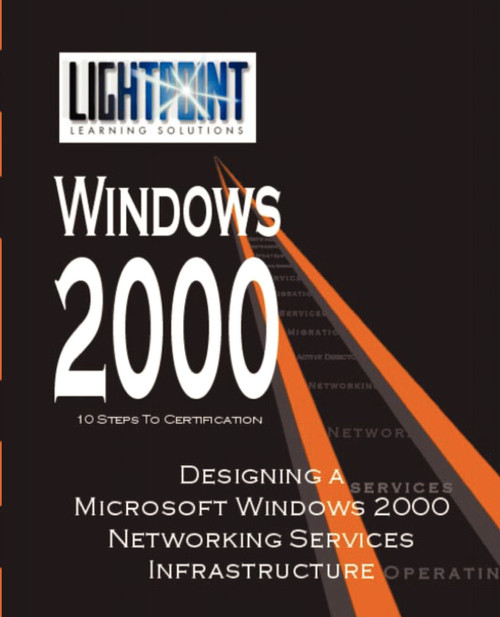 Designing a Microsoft Windows 2000 Networking Services Infrastructure Designing a Microsoft Windows 2000 Networking Services Infrastructure