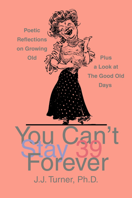 You Can't Stay 39 Forever