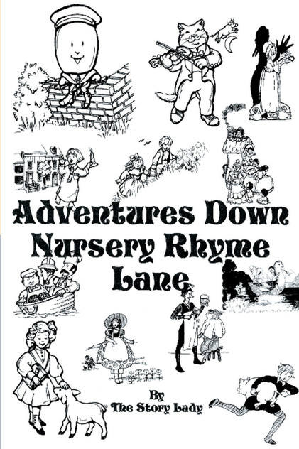 Adventures Down Nursery Rhyme Lane Adventures Down Nursery Rhyme Lane