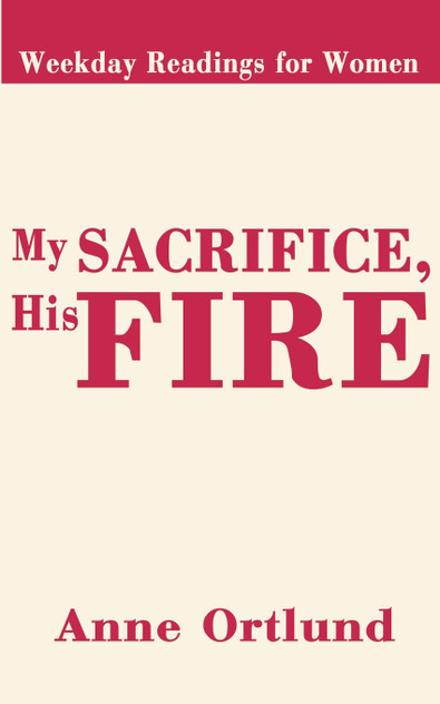 My Sacrifice His Fire My Sacrifice His Fire