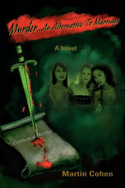Murder...An Alternative To Marriage Murder...An Alternative To Marriage