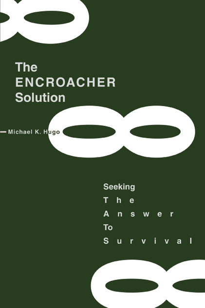 The ENCROACHER Solution The ENCROACHER Solution
