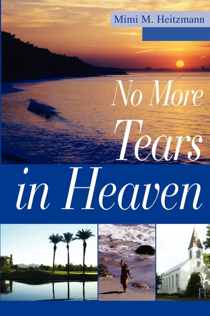 No More Tears in Heaven No More Tears in Heaven