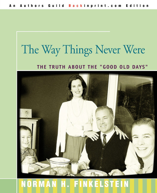 The Way Things Never Were The Way Things Never Were