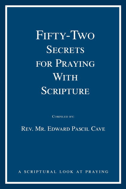 FIFTY-TWO SECRETS FOR PRAYING WITH SCRIPTURE