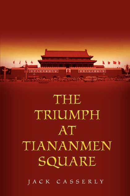 The Triumph at Tiananmen Square The Triumph at Tiananmen Square