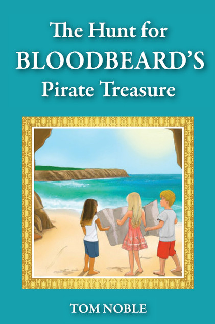 The Hunt For Bloodbeard's Pirate Treasure The Hunt For Bloodbeard's Pirate Treasure