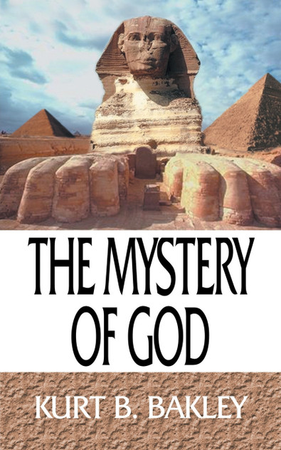 The Mystery of God The Mystery of God