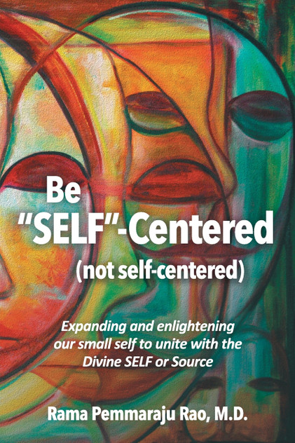 Be "SELF"-Centered, Not Self-Centered Be "SELF"-Centered, Not Self-Centered