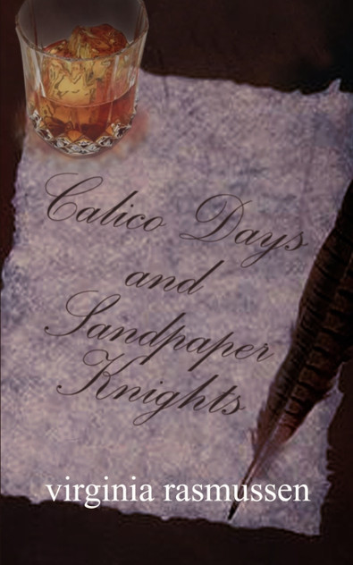 Calico Days and Sandpaper Knights Calico Days and Sandpaper Knights
