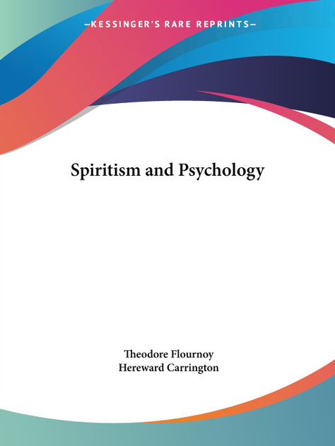Spiritism and Psychology Spiritism and Psychology
