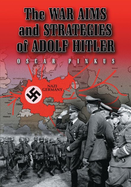 The War Aims and Strategies of Adolf Hitler The War Aims and Strategies of Adolf Hitler